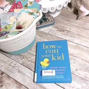 How To Con Your Kid Hardcover Book by David Borgenicht & James Grace Parenting